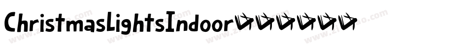 ChristmasLightsIndoor字体转换 ChristmasLightsIndoor字体转换