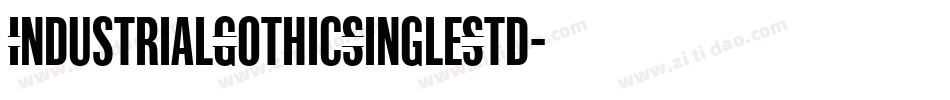 IndustrialGothicSingleStd字体转换