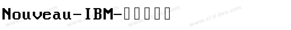 Nouveau-IBM字体转换