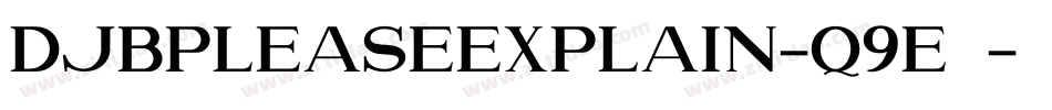 DjbPleaseExplain-q9E6字体转换