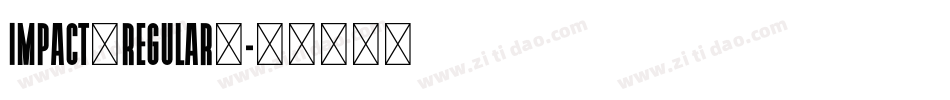 Impact（Regular）字体转换