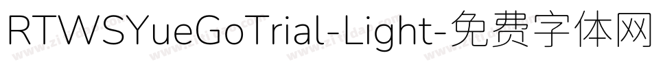 RTWSYueGoTrial-Light字体转换