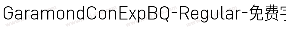 GaramondConExpBQ-Regular字体转换 GaramondConExpBQ-Regular字体转换