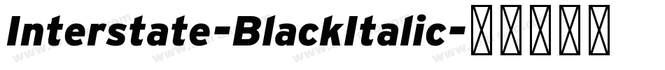 Interstate-BlackItalic字体转换