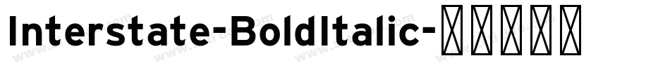 Interstate-BoldItalic字体转换