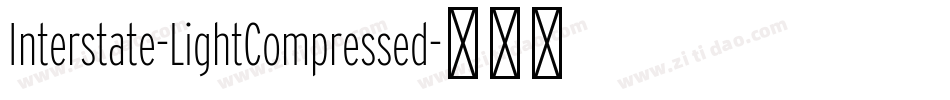 Interstate-LightCompressed字体转换 Interstate-LightCompressed字体转换