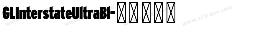 GLInterstateUltraBl字体转换