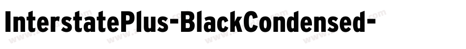 InterstatePlus-BlackCondensed字体转换