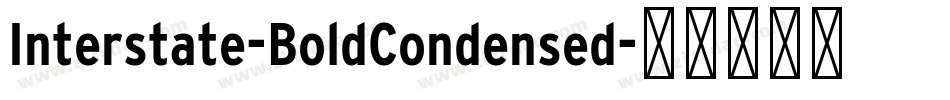 Interstate-BoldCondensed字体转换 Interstate-BoldCondensed字体转换