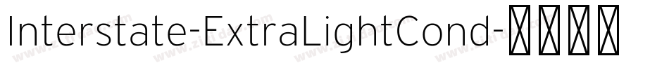 Interstate-ExtraLightCond字体转换 Interstate-ExtraLightCond字体转换