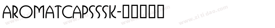 AromatCapsSSK字体转换