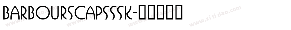 BarbourSCapsSSK字体转换