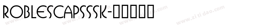 RobleSCapsSSK字体转换