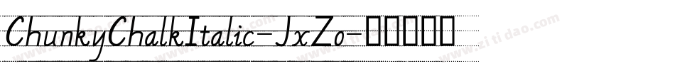 ChunkyChalkItalic-JxZo字体转换