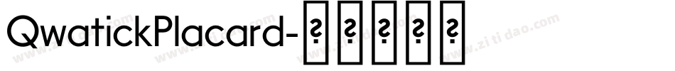 QwatickPlacard字体转换