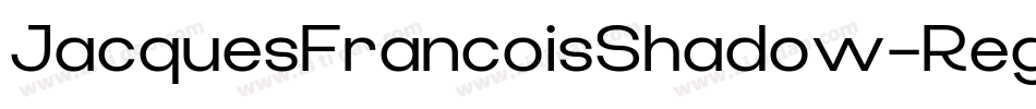 JacquesFrancoisShadow-Regular字体转换