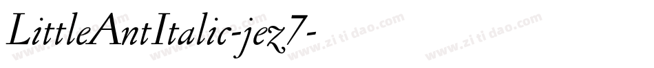 LittleAntItalic-jez7字体转换