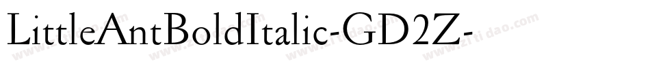 LittleAntBoldItalic-GD2Z字体转换