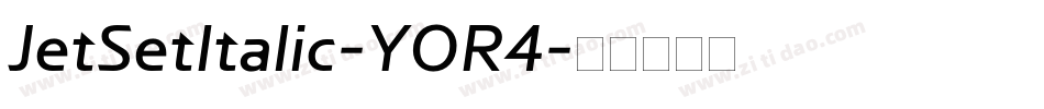 JetSetItalic-YOR4字体转换