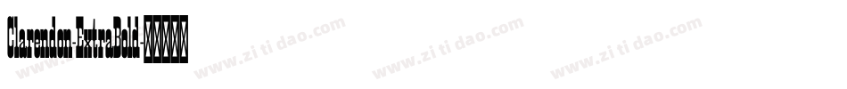 Clarendon-ExtraBold字体转换 Clarendon-ExtraBold字体转换