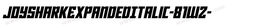 JoySharkExpandedItalic-81wZ字体转换