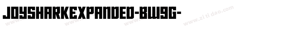 JoySharkExpanded-Bw9G字体转换 JoySharkExpanded-Bw9G字体转换