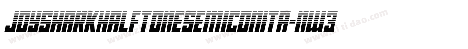 JoySharkHalftoneSemiConita-nW31字体转换