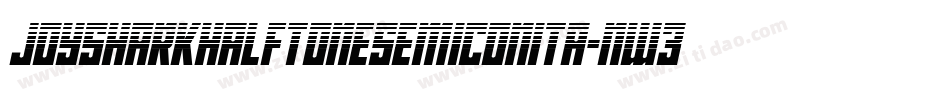JoySharkHalftoneSemiConita-nW31字体转换
