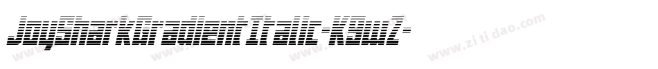 JoySharkGradientItalic-K9wZ字体转换 JoySharkGradientItalic-K9wZ字体转换