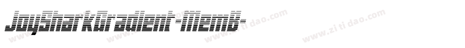 JoySharkGradient-MemB字体转换 JoySharkGradient-MemB字体转换