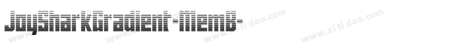 JoySharkGradient-MemB字体转换 JoySharkGradient-MemB字体转换
