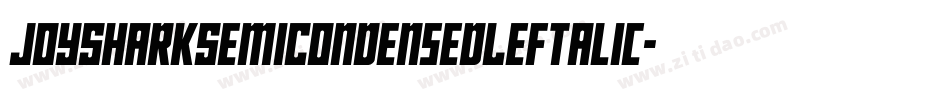 JoySharkSemiCondensedLeftalic-PELx字体转换