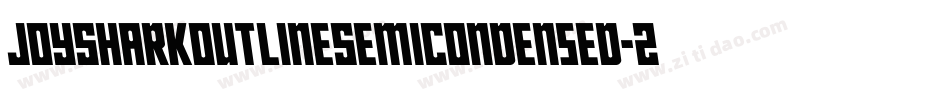 JoySharkOutlineSemiCondensed-2AYl字体转换