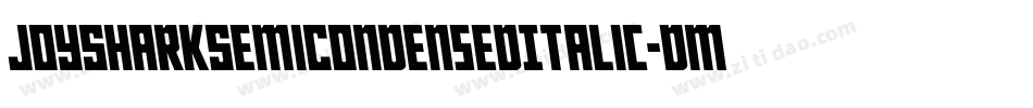 JoySharkSemiCondensedItalic-dmVE字体转换