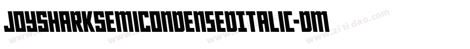 JoySharkSemiCondensedItalic-dmVE字体转换