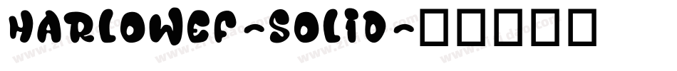HarlowEF-Solid字体转换