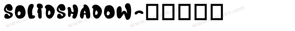 SolidShadow字体转换 SolidShadow字体转换