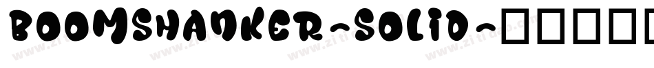 Boomshanker-Solid字体转换 Boomshanker-Solid字体转换