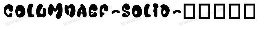 ColumnaEF-Solid字体转换