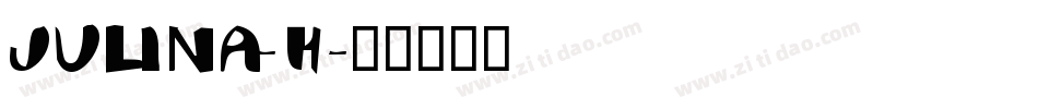 JULINA-H字体转换