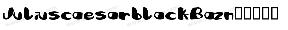 Juliuscaesarblack-Bazn字体转换