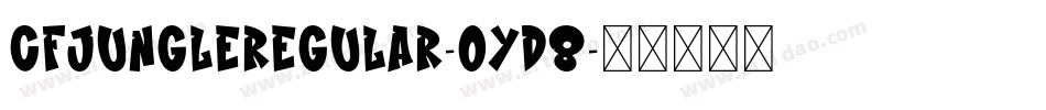 CfJungleRegular-OyD8字体转换