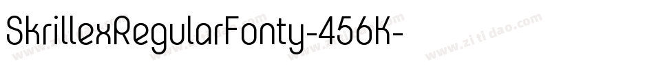 SkrillexRegularFonty-456K字体转换 SkrillexRegularFonty-456K字体转换
