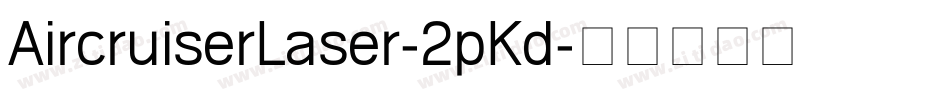 AircruiserLaser-2pKd字体转换