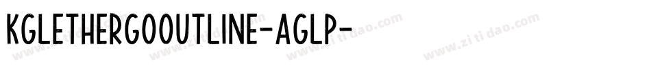 KgLetHerGoOutline-Aglp字体转换