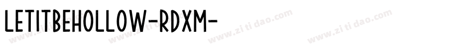 LetItBeHollow-RDxM字体转换