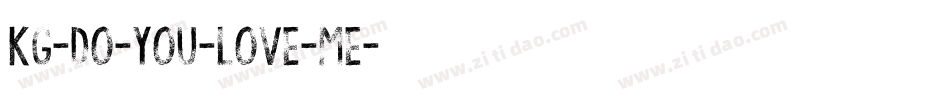 KG-Do-You-Love-Me字体转换