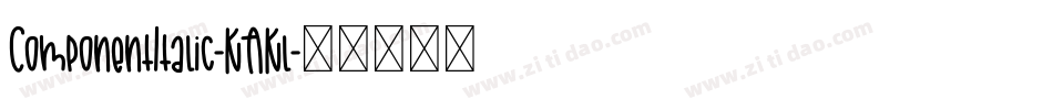 ComponentItalic-KAKl字体转换