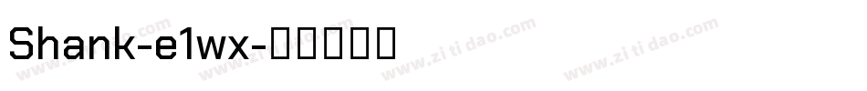 Shank-e1wx字体转换