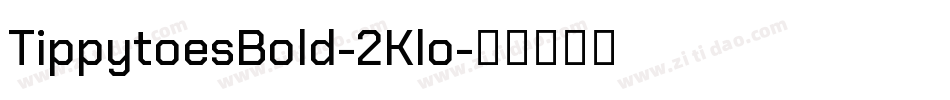 TippytoesBold-2Klo字体转换